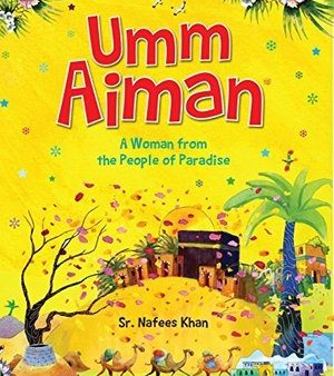 Umm Aiman : A Woman from the people of Paradise (P B) Online Hot Sale