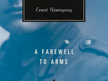 A Farewell to Arms (Everyman s Library Contemporary Classics Series) Supply