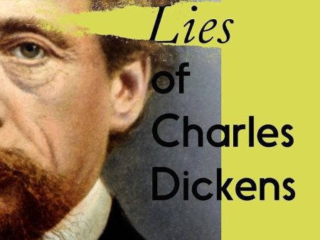 The Life and Lies of Charles Dickens Cheap