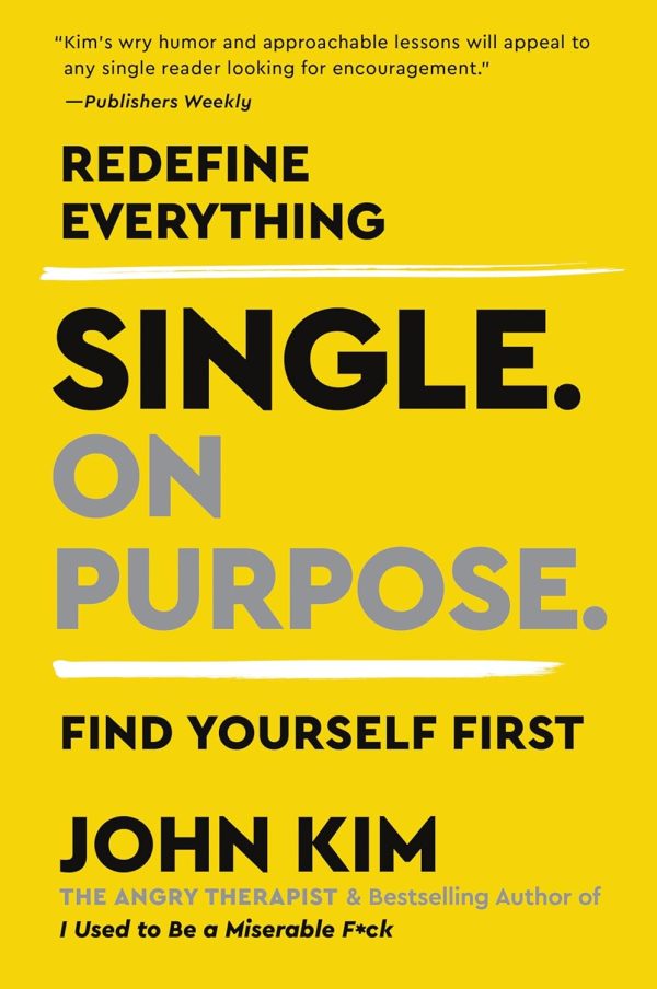 Single On Purpose: Prioritizing Self-Love and Personal Growth in Your Journey Through Life, Dating, and Relationships on Sale