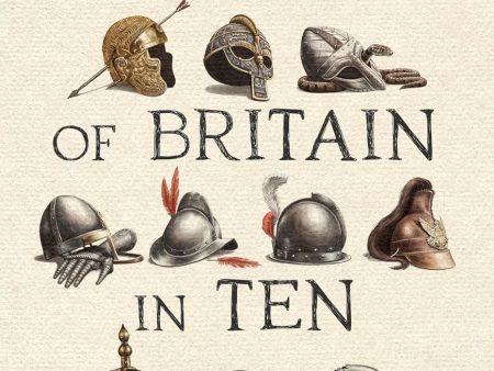 A History of Britain in Ten Enemies For Cheap